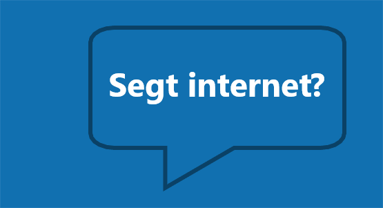 Bild på text där det står segt internet i en ruta